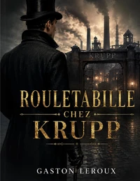 Rouletabille chez Krupp