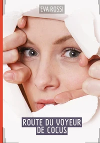 Route du voyeur de cocus
