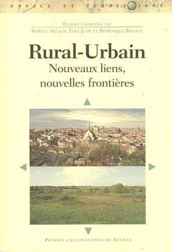Dominique Royoux - Rural-Urbain - Nouveaus liens, nouvelles frontières.