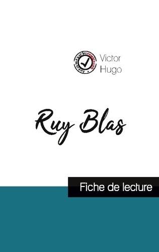 Victor Hugo - Ruy Blas - Etude de l'oeuvre.