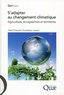 Jean-François Soussana - S'adapter au changement climatique - Agriculture, écosystèmes et territoires.