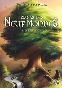 Pierre Efratas - Sagas des Neuf Mondes.