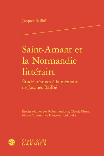 Saint-Amant et la Normandie littéraire