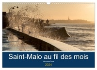 Véronique ¨peyle - CALVENDO Places  : Saint-Malo au fil des mois (Calendrier mural 2024 DIN A3 vertical), CALVENDO calendrier mensuel - Promenades au bord de la mer.
