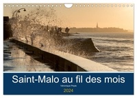 Véronique ¨peyle - CALVENDO Places  : Saint-Malo au fil des mois (Calendrier mural 2024 DIN A4 vertical), CALVENDO calendrier mensuel - Promenades au bord de la mer.