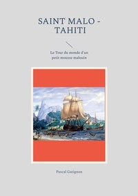Pascal Gatignon - Saint Malo-Tahiti.
