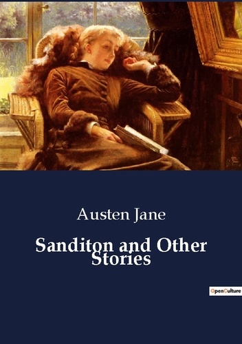 Austen Jane - Sanditon and Other Stories.