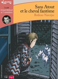  Boileau-Narcejac - Sans Atout et le cheval fantôme. 1 CD audio MP3