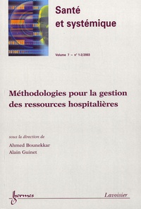 Alain Guinet - Santé et systémique N° 1-2, 2003, volume : Méthodologies pour la gestion des ressources hospitalières.