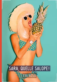 Sara, quelle salope !