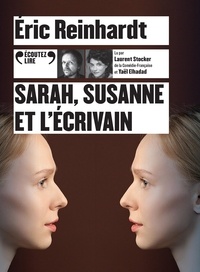 Eric Reinhardt - Sarah, Susanne et l'écrivain. 1 CD audio