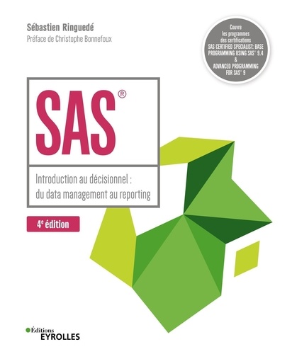 SAS. Introduction au décisionnel : du data management au reporting 4e édition
