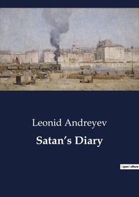 Leonid Andreyev - Satan's Diary.