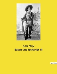 Karl May - Satan und Ischariot III.