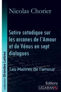 Satire sotadique sur les arcanes de l'amour et de vénus en sept dialogues