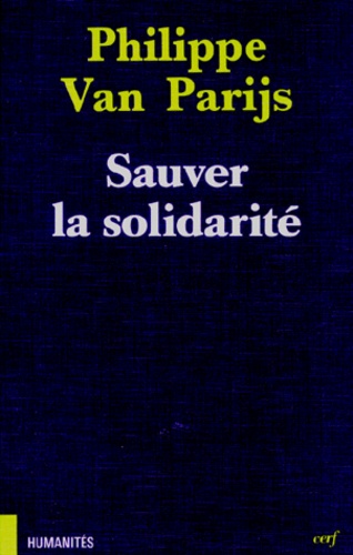 Philippe Van Parijs - Sauver la solidarité.