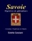 Savoie, mystères et splendeurs. Costumes, traditions et chants