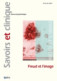 Franz Kaltenbeck - Savoirs et clinique N° 12, octobre 2010 : Freud et l'image.