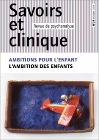  Collectif - Savoirs et clinique N° 24 : Ambitions pour l'enfant, ambition des enfants.