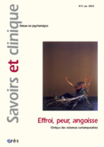  Collectif - Savoirs et clinique N° 3 Octobre 2003 : Effroi, peur, angoisse - Clinique des violences contemporaines.
