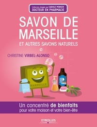 Christine Virbel-Alonso - Savon de Marseille et autres savons naturels - Un concentré de bienfaits pour votre maison et votre bien-être.