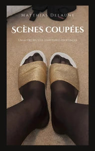 Scènes coupées