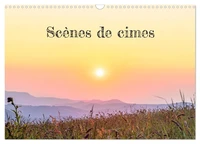 Scènes de cimes (Calendrier mural 2026 DIN A3 vertical), CALVENDO calendrier mensuel