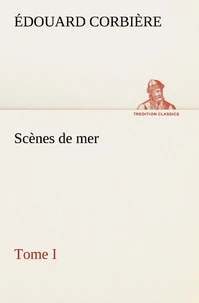 Scènes de mer, Tome I