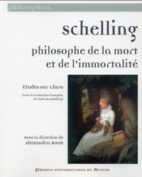 Alexandra Roux - Schelling, philosophie de la mort et de l'immortalité - Etudes sur Clara.