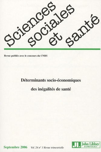 Martine Bungener et Philippe Ulmann - Sciences Sociales et Santé Volume 24 N° 3, Sept : Déterminants socio-économiques des inégalités de santé.