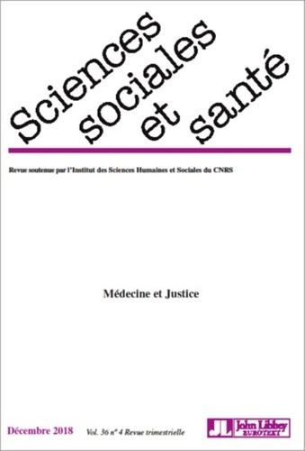 Sciences Sociales et Santé Volume 36 N°4 décembre 2018 Médecine et Justice