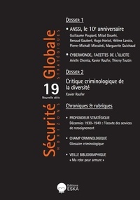 Serge Kebabtchieff - Sécurité Globale N° 19, septembre 2019 : ANSSI, le 10e anniversaire ; Critique criminologique de la diversité.