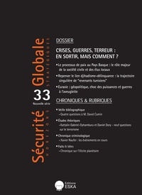 Xavier Raufer et Daniel Dory - Sécurité Globale N° 33 : Crises, Guerres, Terreur - En sortir, mais comment ?.