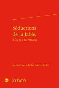 Séductions de la fable, d'Esope à La Fontaine