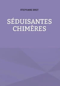 Séduisantes chimères