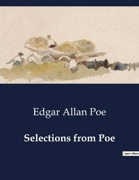 Edgar Allan Poe - American Poetry  : Selections from Poe.