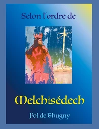 Selon ordre de Melchisédech