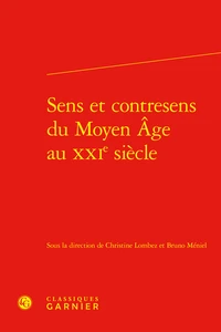 Sens et contresens du Moyen Age au XXIe siècle