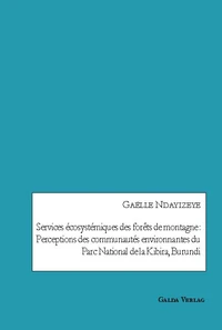 Services écosystémiques des forêts de montagne : Perceptions des communautés environnantes du Parc National de la Kibira, Burundi