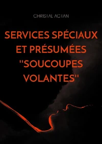 Services Spéciaux et présumées ''soucoupes volantes''