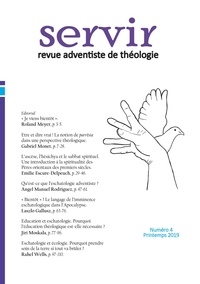 Roland Meyer et Angel manuel Rodriguez - Servir - Revue adventiste de théologie N° 4, printemps 2019 : .