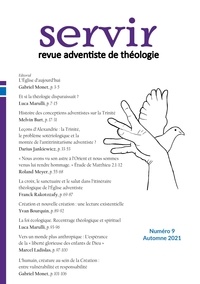 Gabriel Monet - Servir - Revue adventiste de théologie N° 9, automne 2021 : .