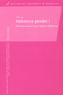 David Paternotte et Sophie Van der Dussen - Sextant N° 31/2015 : Habemus gender ! - Déconstruction d'une riposte religieuse.