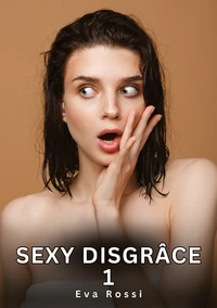 Sexy disgrâce #1