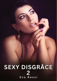 Sexy disgrâce #2