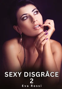 Sexy disgrâce #2