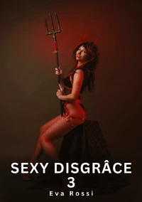 Sexy disgrâce #3