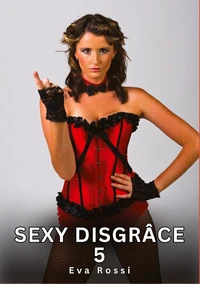 Sexy disgrâce #5