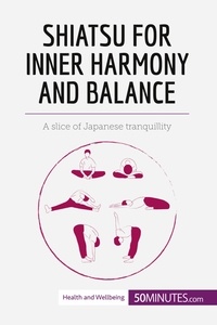  50Minutes - Health &amp; Wellbeing  : Shiatsu for Inner Harmony and Balance - A slice of Japanese tranquillity.