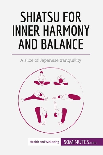 Health &amp; Wellbeing  Shiatsu for Inner Harmony and Balance. A slice of Japanese tranquillity